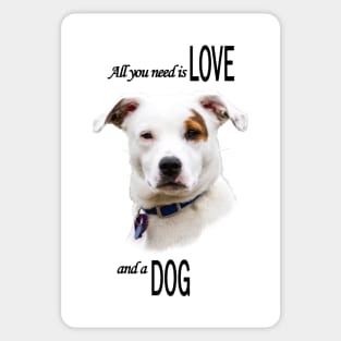 All you need is Love and a Dog Sticker